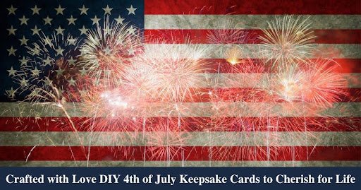 4th of July Keepsake Cards