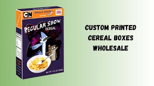 Custom Printed Cereal Boxes